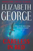Bezstarostnosť v červenom - román inšpektora Lynleyho: 15 - Careless in Red - An Inspector Lynley Novel: 15