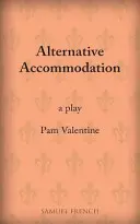 Alternatívne ubytovanie: Hra - Alternative Accommodation: A Play