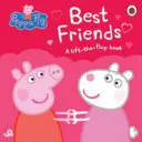 Prasiatko Peppa: Najlepší kamaráti - Kniha s klapkami - Peppa Pig: Best Friends - A Lift-the-Flap Book