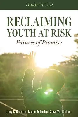 Reclaiming Youth at Risk: Futures of Promise (Oslovte odcudzenú mládež a prelomte konfliktný cyklus pomocou Kruhu odvahy) - Reclaiming Youth at Risk: Futures of Promise (Reach Alienated Youth and Break the Conflict Cycle Using the Circle of Courage)