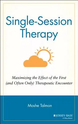 Terapia počas jedného sedenia: Vydanie knihy: Maximalizácia účinku prvého (a často jediného) terapeutického stretnutia - Single Session Therapy: Maximizing the Effect of the First (and Often Only) Therapeutic Encounter
