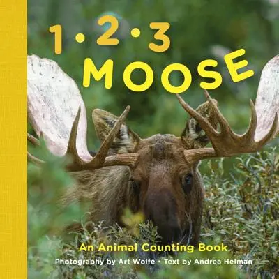 1, 2, 3 Moose: Kniha o počítaní zvierat - 1, 2, 3 Moose: An Animal Counting Book