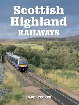 Škótske horské železnice - Scottish Highland Railways