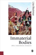 Nehmotné telá: Afekt, stelesnenie, sprostredkovanie - Immaterial Bodies: Affect, Embodiment, Mediation