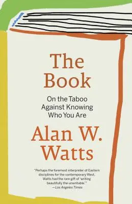 O tabu proti tomu, aby ste vedeli, kto ste - The Book: On the Taboo Against Knowing Who You Are