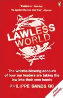 Svet bez zákonov - Vytváranie a porušovanie globálnych pravidiel - Lawless World - Making and Breaking Global Rules