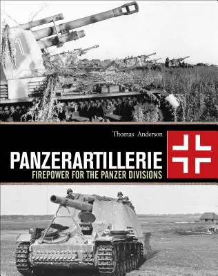 Panzerartillerie: Palebná sila pre tankové divízie - Panzerartillerie: Firepower for the Panzer Divisions