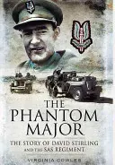 Prízračný major: Príbeh Davida Stirlinga a pluku SAS - The Phantom Major: The Story of David Stirling and the SAS Regiment