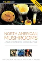 Severoamerické huby: A Field Guide to Edible and Inedible Fungi (Terénny sprievodca jedlými a nejedlými hubami) - North American Mushrooms: A Field Guide to Edible and Inedible Fungi