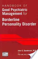 Príručka správneho psychiatrického manažmentu hraničnej poruchy osobnosti - Handbook of Good Psychiatric Management for Borderline Personality Disorder