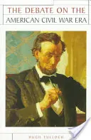 Diskusia o období americkej občianskej vojny - The Debate on the American Civil War Era