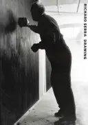 Richard Serra Kresba: Retrospektíva - Richard Serra Drawing: A Retrospective
