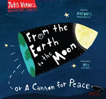 Zo Zeme na Mesiac: Alebo kanón za mier - From the Earth to the Moon: Or a Cannon for Peace