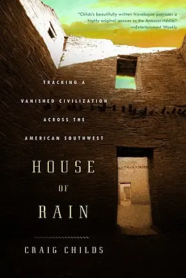 Dom dažďa: Po stopách zaniknutej civilizácie na americkom juhozápade - House of Rain: Tracking a Vanished Civilization Across the American Southwest