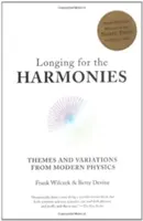 Túžba po harmónii: Témy a variácie z modernej fyziky - Longing for the Harmonies: Themes and Variations from Modern Physics