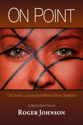Na mieste: Cesta jedného tímu od baníckych dievčat po Cheetahs - On Point: One Team's Journey from Miner Girls to Cheetahs