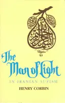 Človek svetla v iránskom súfizme (revidované vydanie) - The Man of Light in Iranian Sufism (Revised)