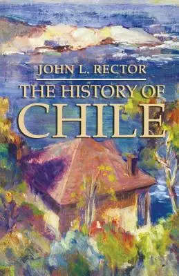 Dejiny Čile - The History of Chile