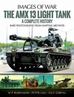 Ľahký tank AMX 13: A Complete History: AMX AMX: A Complete History: A Complete History - The AMX 13 Light Tank: A Complete History