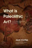 Čo je paleolitické umenie? Jaskynné maľby a úsvit ľudskej tvorivosti - What Is Paleolithic Art?: Cave Paintings and the Dawn of Human Creativity