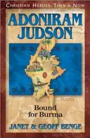 Adoniram Judson: Viazaný k Barme - Adoniram Judson: Bound for Burma