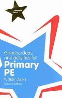 Hry, nápady a aktivity pre základnú telesnú výchovu - Games, Ideas and Activities for the Primary PE