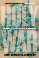 Svätá vojna: kovboji, indiáni a 11. september - Holy War: Cowboys, Indians, and 9/11s