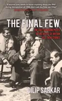 The Final Few (Posledných pár): Poslední žijúci piloti z bitky o Britániu rozprávajú svoje príbehy - The Final Few: The Last Surviving Pilots of the Battle of Britain Tell Their Stories
