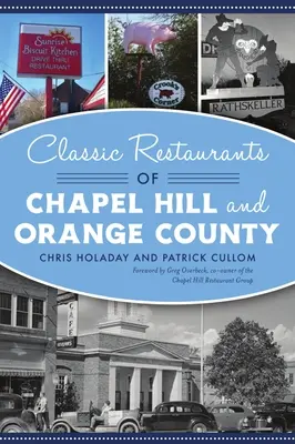 Klasické reštaurácie v Chapel Hill a Orange County - Classic Restaurants of Chapel Hill and Orange County