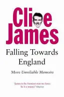 Pád k Anglicku - Ďalšie nespoľahlivé memoáre - Falling Towards England - More Unreliable Memoirs