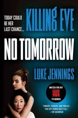 Vražedná Eva: No Tomorrow - Killing Eve: No Tomorrow