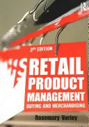 Manažment maloobchodných produktov: Nákup a merchandising - Retail Product Management: Buying and Merchandising