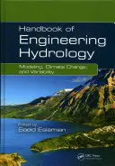 Príručka inžinierskej hydrológie: Modelovanie, zmena klímy a premenlivosť - Handbook of Engineering Hydrology: Modeling, Climate Change, and Variability