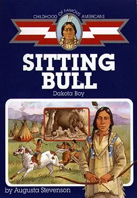 Sediaci býk: Chlapec z Dakoty - Sitting Bull: Dakota Boy
