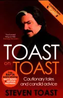 Toast na toaste: Varovné príbehy a úprimné rady - Toast on Toast: Cautionary Tales and Candid Advice