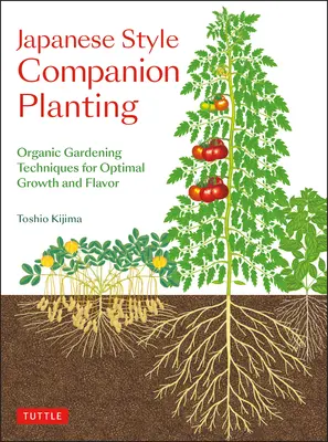 Sprievodná výsadba v japonskom štýle: Techniky organického záhradníctva pre optimálny rast a chuť - Japanese Style Companion Planting: Organic Gardening Techniques for Optimal Growth and Flavor