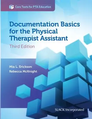 Základy dokumentácie pre asistenta fyzioterapeuta - Documentation Basics for the Physical Therapist Assistant