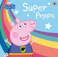 Prasiatko Peppa: Super Peppa! - Peppa Pig: Super Peppa!