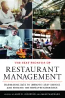 Ďalšia hranica reštauračného manažmentu: Využitie údajov na zlepšenie služieb pre hostí a zlepšenie skúseností zamestnancov - The Next Frontier of Restaurant Management: Harnessing Data to Improve Guest Service and Enhance the Employee Experience