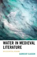 Voda v stredovekej literatúre: Ekokritické čítanie - Water in Medieval Literature: An Ecocritical Reading