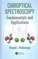 Chiroptická spektroskopia: Séria: Základy a aplikácie - Chiroptical Spectroscopy: Fundamentals and Applications