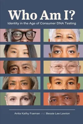 Kto som? Identita vo veku spotrebiteľského testovania DNA - Who Am I?: Identity in the Age of Consumer DNA Testing