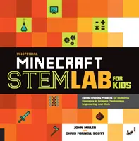 Neoficiálne laboratórium Minecraft Stem Lab pre deti: Vydavateľstvo Stemecraft: Rodinné projekty na skúmanie pojmov z oblasti vedy, techniky, inžinierstva a matematiky - Unofficial Minecraft Stem Lab for Kids: Family-Friendly Projects for Exploring Concepts in Science, Technology, Engineering, and Math