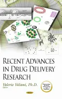 Najnovšie pokroky vo výskume dodávania liečiv - Recent Advances in Drug Delivery Research