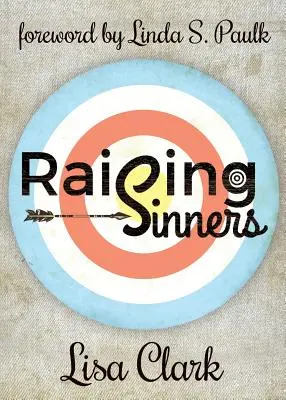 Výchova hriešnikov - Raising Sinners