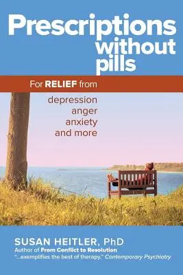 Recepty bez piluliek: Na úľavu od depresie, hnevu, úzkosti a ďalších problémov - Prescriptions Without Pills: For Relief from Depression, Anger, Anxiety, and More