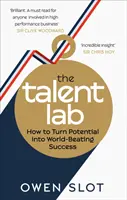 Talent Lab - Ako premeniť potenciál na svetový úspech - Talent Lab - How to Turn Potential Into World-Beating Success