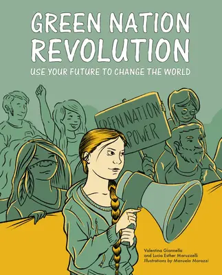 Zelená revolúcia národa: Využite svoju budúcnosť na zmenu sveta - Green Nation Revolution: Use Your Future to Change the World