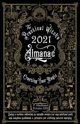 Praktický almanach čarodejníc 2021: Vychádzajte z vlastnej mágie: 2021 2021: Vychádzajte z vlastnej mágie - Practical Witch's Almanac 2021: Crafting Your Magic