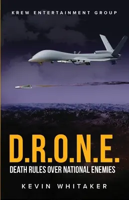 D.R.O.N.E.: Smrť vládne nad národnými nepriateľmi - D.R.O.N.E.: Death Rules Over National Enemies